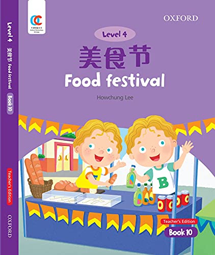 Book OEC Level 4 Student's Book 10, Teacher's Edition: Food Festival (Oxford Elementary Chinese, Level 4, 10) free
