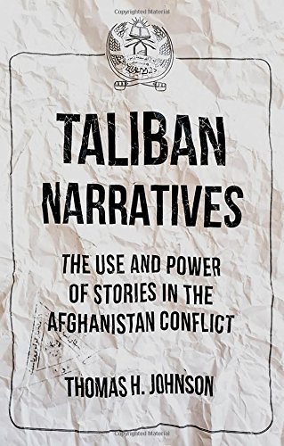 Book Taliban Narratives: The Use and Power of Stories in the Afghanistan Conflict free