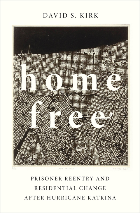 Book Home Free: Prisoner Reentry and Residential Change after Hurricane Katrina free