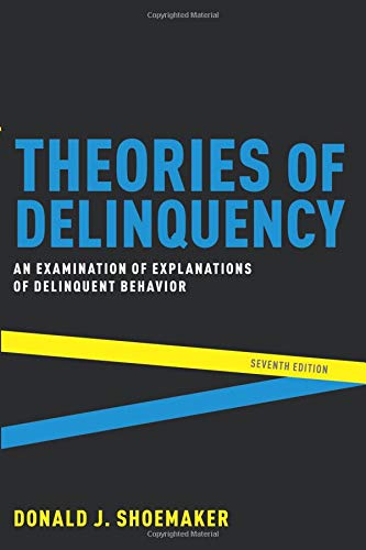 Book Theories of Delinquency: An Examination of Explanations of Delinquent Behavior free