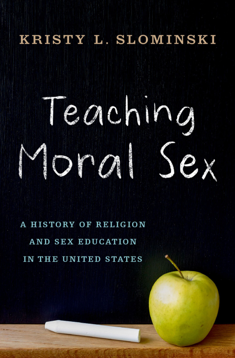 Book Teaching Moral Sex: A History of Religion and Sex Education in the United States free