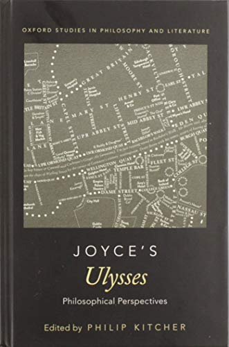 Book Joyce's Ulysses: Philosophical Perspectives (OXFORD STUDIES IN PHIL AND LIT SERIES) free