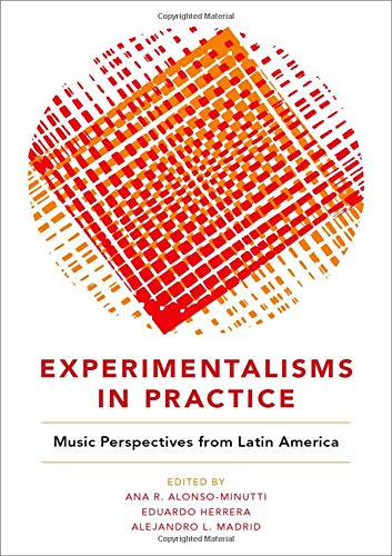 Book Experimentalisms in Practice: Music Perspectives from Latin America free