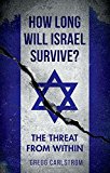 Book How Long Will Israel Survive?: The Threat From Within free