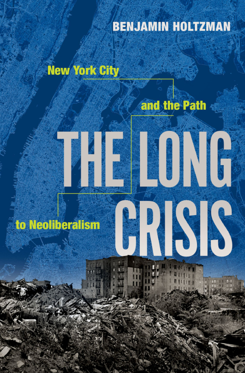 Book The Long Crisis: New York City and the Path to Neoliberalism free