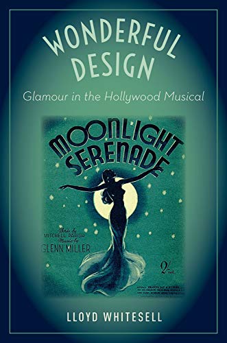 Book Wonderful Design: Glamour in the Hollywood Musical free