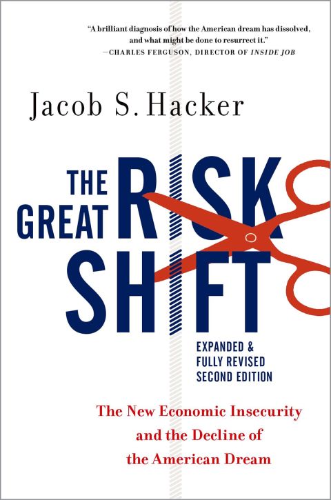 Book The Great Risk Shift: The New Economic Insecurity and the Decline of the American Dream, Second Edition free
