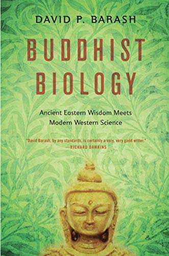 Book Buddhist Biology: Ancient Eastern Wisdom Meets Modern Western Science free
