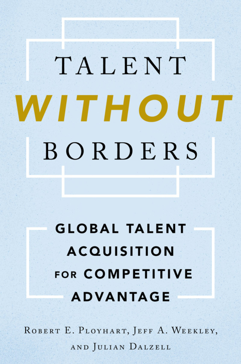 Book Talent Without Borders: Global Talent Acquisition for Competitive Advantage free