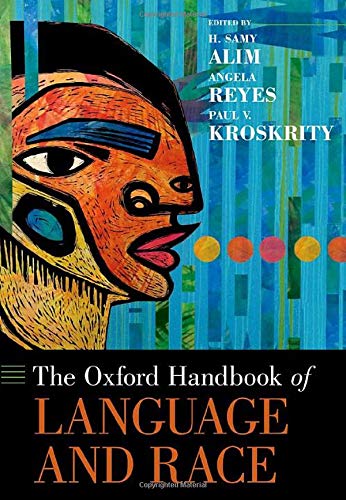 Book The Oxford Handbook of Language and Race (OXFORD HANDBOOKS SERIES) free