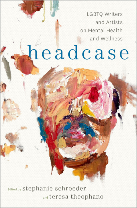 Book Headcase: LGBTQ Writers & Artists on Mental Health and Wellness free