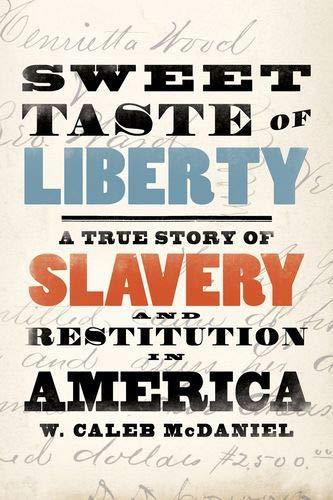 Book Sweet Taste of Liberty: A True Story of Slavery and Restitution in America free