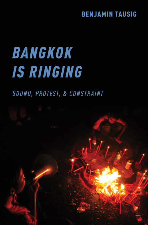 Book Bangkok is Ringing: Sound, Protest, and Constraint free