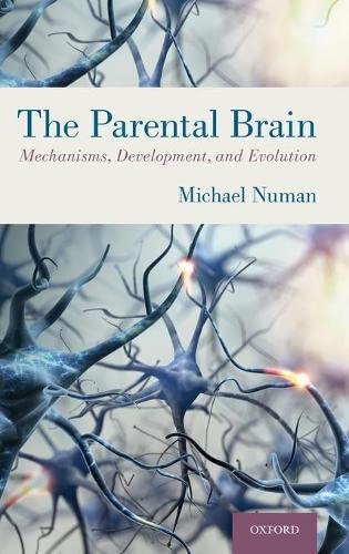 Book The Parental Brain: Mechanisms, Development, and Evolution free