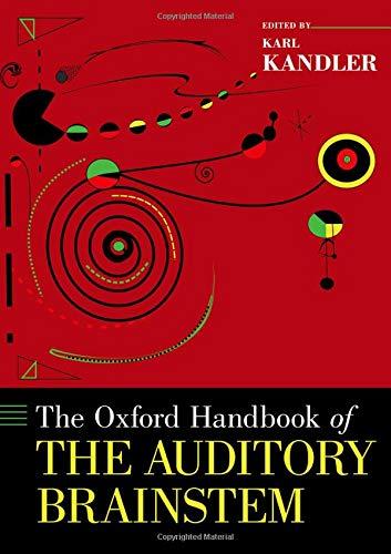 Book The Oxford Handbook of the Auditory Brainstem (Oxford Handbooks) free