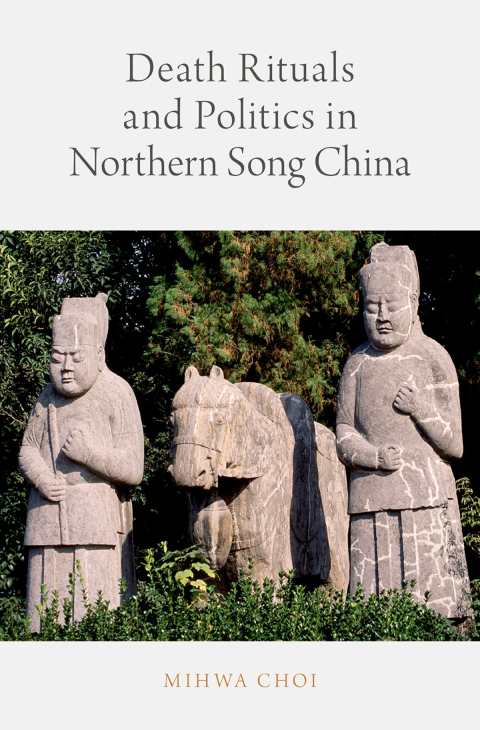 Book Death Rituals and Politics in Northern Song China free