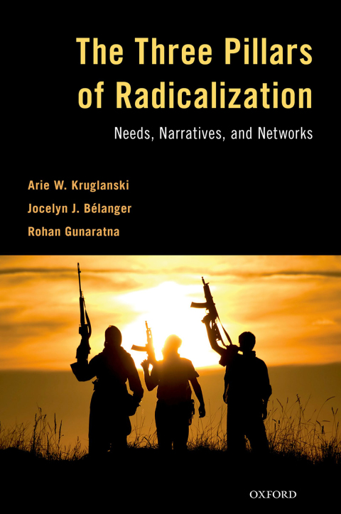 Book The Three Pillars of Radicalization: Needs, Narratives, and Networks free