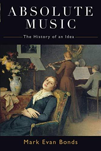 Book Absolute Music: The History of an Idea free