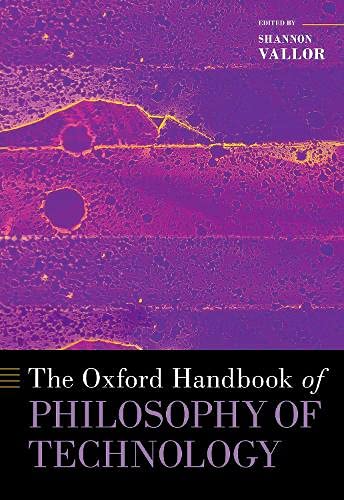 Book The Oxford Handbook of Philosophy of Technology (OXFORD HANDBOOKS SERIES) free
