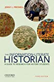 Book The Information-Literate Historian: A Guide to Research for History Students free