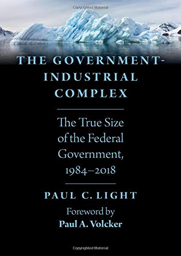 Book The Government-Industrial Complex: The True Size of the Federal Government, 1984-2018 free