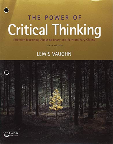 Book The Power of Critical Thinking: Effective Reasoning about Ordinary and Extraordinary Claims free
