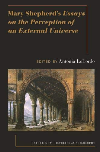 Book Mary Shepherd's Essays on the Perception of an External Universe (Oxford New Histories of Philosophy) free