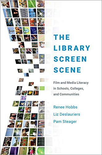 Book The Library Screen Scene: Film and Media Literacy in Schools, Colleges, and Communities free