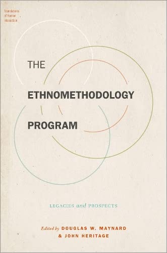 Book The Ethnomethodology Program: Legacies and Prospects (Foundations of Human Interaction) free