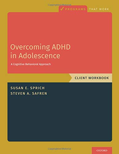 Book Overcoming ADHD in Adolescence: A Cognitive Behavioral Approach, Client Workbook: A Cognitive Behavioral Approach, Client Workbook (PROGRAMS THAT WORK) free