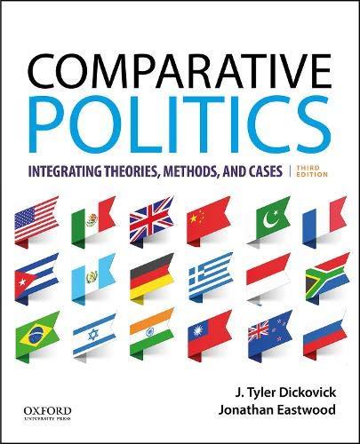 Book Comparative Politics: Integrating Theories, Methods, and Cases free
