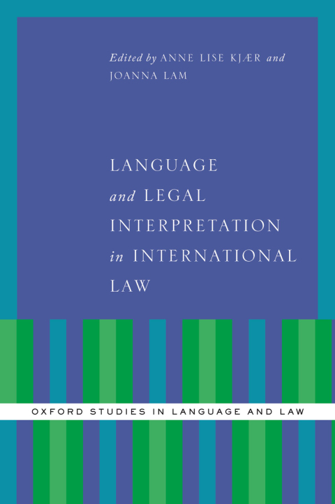 Book Language and Legal Interpretation in International Law (Oxford Studies in Language and Law) free