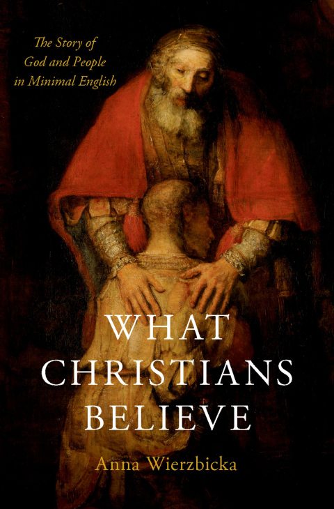 Book What Christians Believe: The Story of God and People in Minimal English free