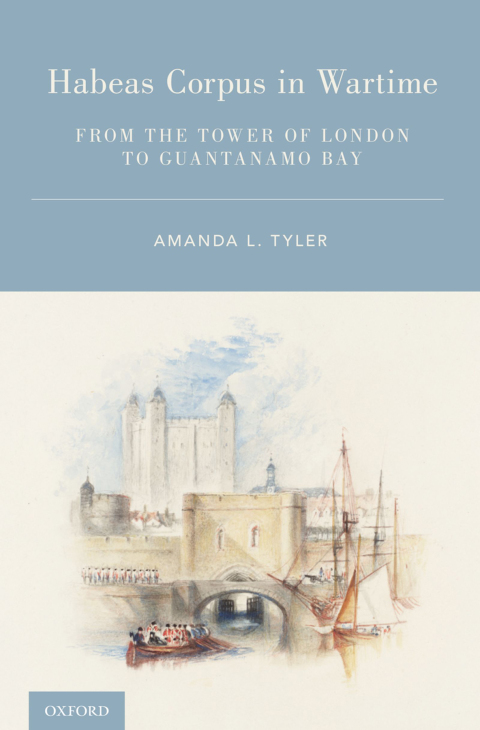Book Habeas Corpus in Wartime: From the Tower of London to Guantanamo Bay free