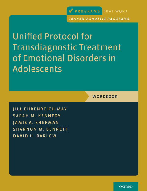 Book Unified Protocol for Transdiagnostic Treatment of Emotional Disorders in Adolescents: Workbook (Programs That Work) free