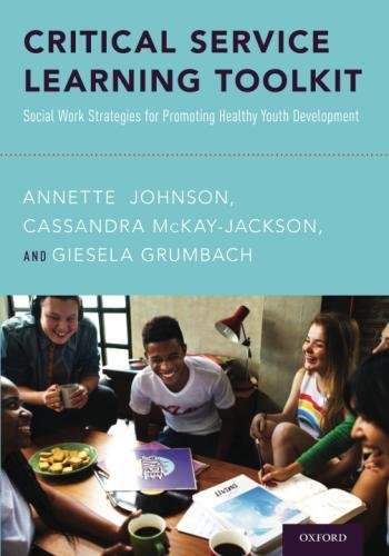 Book Critical Service Learning Toolkit: Social Work Strategies for Promoting Healthy Youth Development free