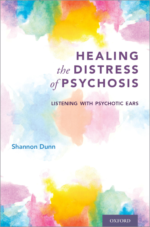 Book Healing the Distress of Psychosis: Listening with Psychotic Ears free
