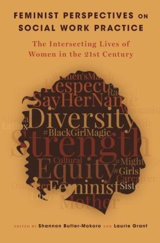 Book Feminist Perspectives on Social Work Practice: The Intersecting Lives of Women in the 21st Century free