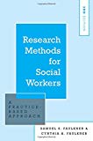 Book Research Methods for Social Workers: A Practice-Based Approach free