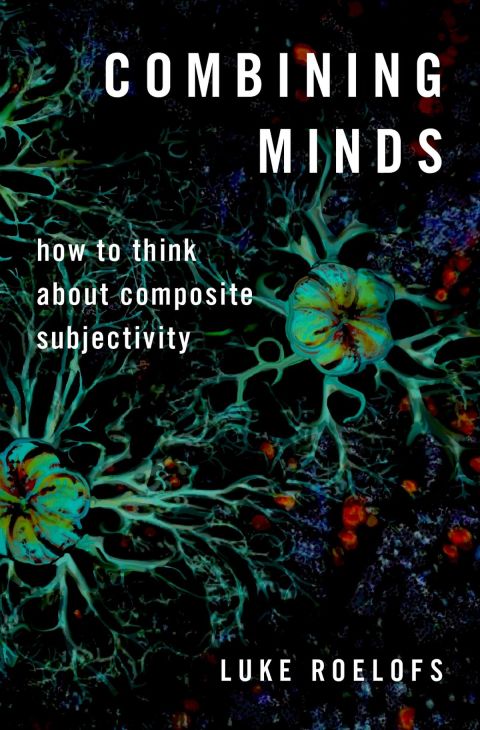 Book Combining Minds: How to Think about Composite Subjectivity (Philosophy of Mind Series) free