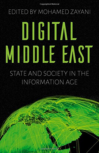 Book Digital Middle East: State and Society in the Information Age free