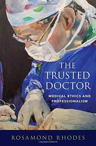Book The Trusted Doctor: Medical Ethics and Professionalism free