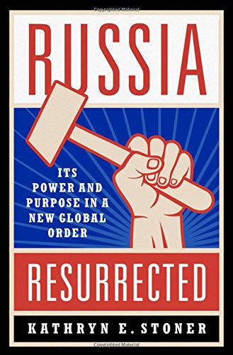 Book Russia Resurrected: Its Power and Purpose in a New Global Order free