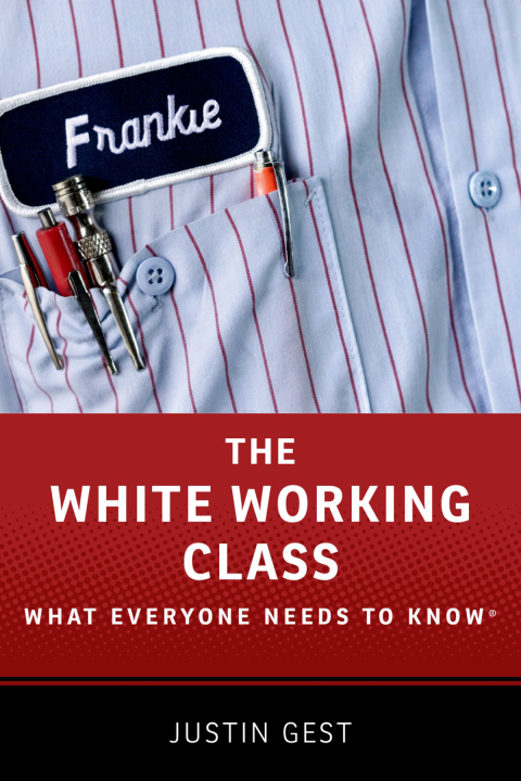 Book The White Working Class: What Everyone Needs to Know® free