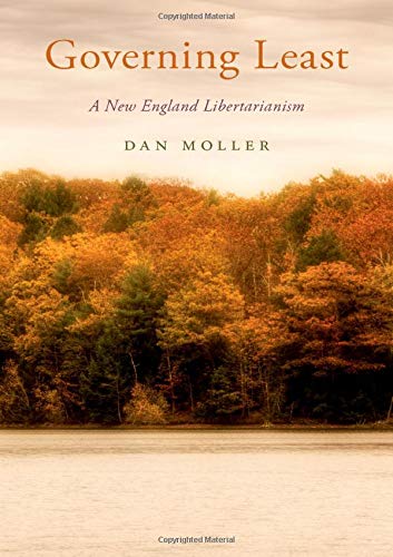 Book Governing Least: A New England Libertarianism (Oxford Political Philosophy) free
