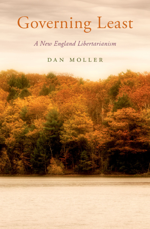 Book Governing Least: A New England Libertarianism (Oxford Political Philosophy) free