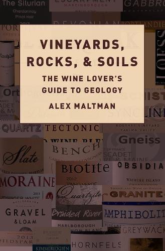 Book Vineyards, Rocks, and Soils: The Wine Lover's Guide to Geology free