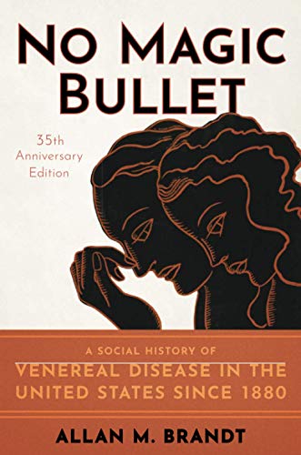 Book No Magic Bullet: A Social History of Venereal Disease in the United States since 1880- 35th Anniversary Edition free