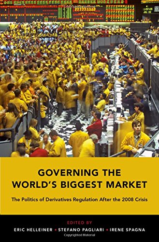 Book Governing the World's Biggest Market: The Politics of Derivatives Regulation After the 2008 Crisis free
