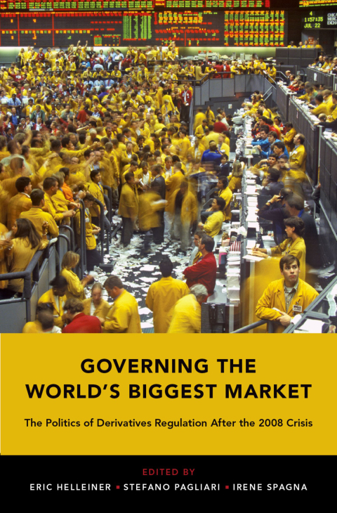 Book Governing the World's Biggest Market: The Politics of Derivatives Regulation After the 2008 Crisis free